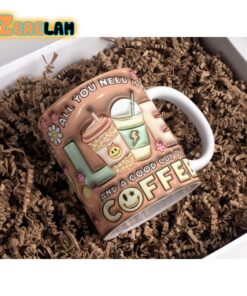All You Need Is Love And A Good Cup Of Coffee Inflated Mug