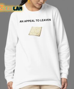 An Appeal To Leaven Shirt 24 1