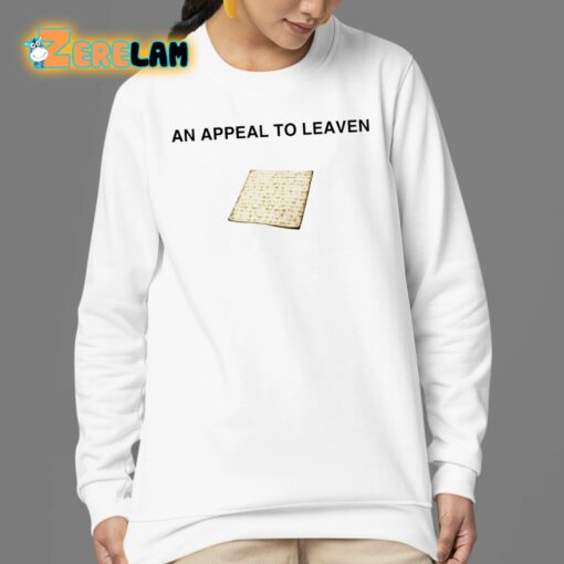 An Appeal To Leaven Shirt