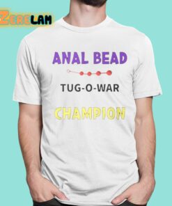 Anal Bead Tug O War Champion Shirt 1 1