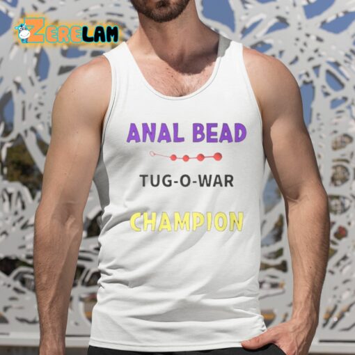 Anal Bead Tug-O-War Champion Shirt