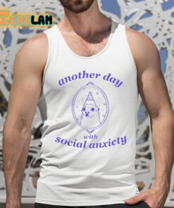 Another Day With Social Anxiety Shirt 5 1