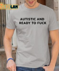 Autistic And Ready To Fuck Essential Shirt
