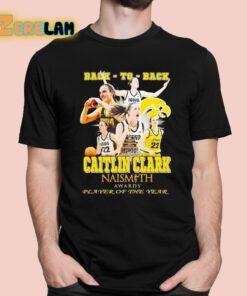 Back to back Caitlin Clark Naismith Awards Player Of The Year Shirt 1 1