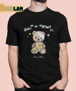 Bad As We Wanna Be Skizzy Mars Bear Shirt 1 1