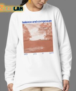 Balance And Composure With You In Spirit Shirt 24 1