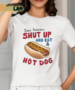 Barstool Dear Protesters Shut Up And Eat A Hot Dog Shirt 2 1