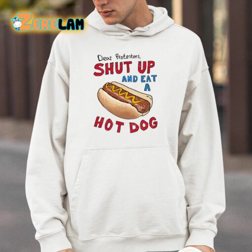 Barstool Dear Protesters Shut Up And Eat A Hot Dog Shirt