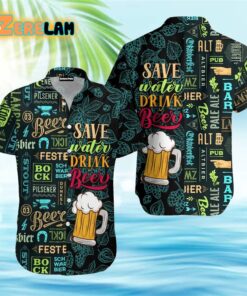 Beer Save Water Drink Beer Hawaiian Shirt