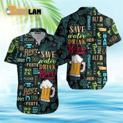 Beer Save Water Drink Beer Hawaiian Shirt