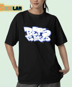 Bets Is Based Shirt 23 1