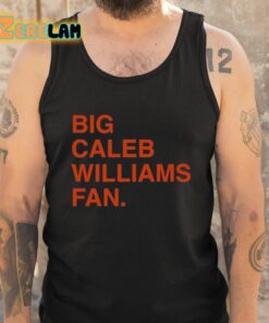Big Caleb Williams Fan Shirt 5 1