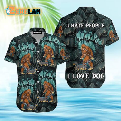 Bigfoot Hate People And Loves Dog Hawaiian Shirt