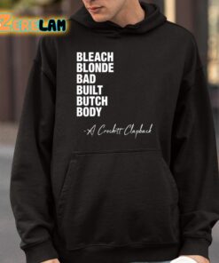 Bleach Blonde Bad Built Butch Body A Crockett Clapback Shirt 4 1