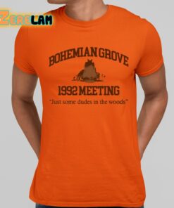 Bohemian Grove 1992 Meeting Just Some Dudes In The Woods Shirt 20 1