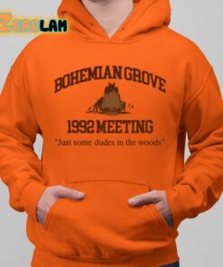 Bohemian Grove 1992 Meeting Just Some Dudes In The Woods Shirt 22 1