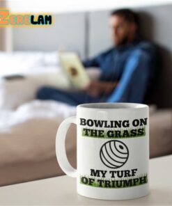 Bowling On The Grass My Turf Of Triumph Mug Father Day
