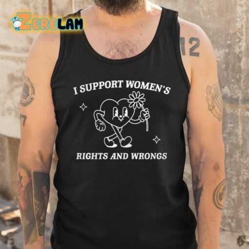 Brianna Turner I Support Women’s Rights And Wrongs Womens Rights Shirt