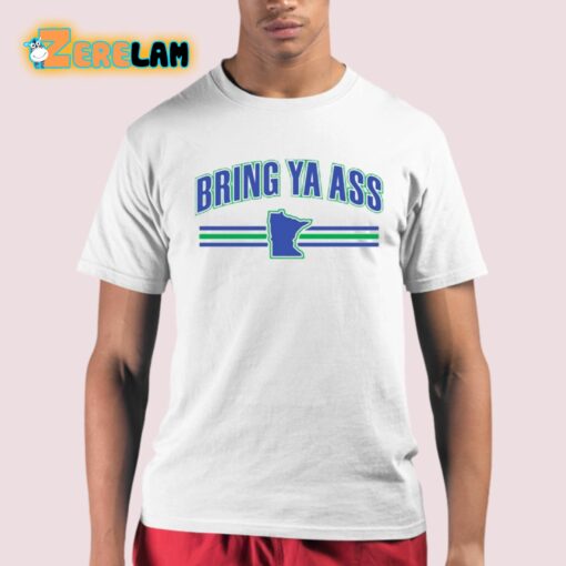 Bring Ya Ass Team Shirt