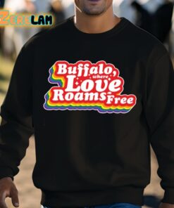Buffalo Where Love Roams Free Shirt 3 1