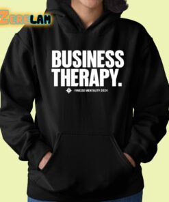 Business Therapy Finesse Mentality 2024 Shirt 22 1