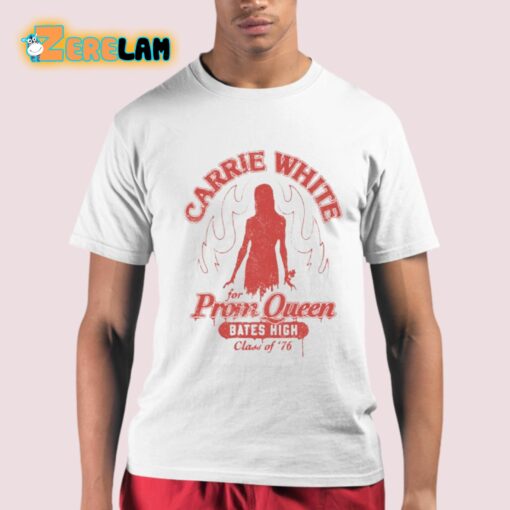 Carrie White For Prom Queen Bates High Class Of ’76 Shirt