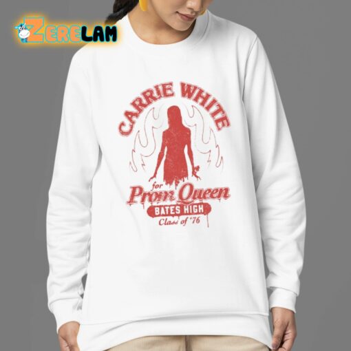Carrie White For Prom Queen Bates High Class Of ’76 Shirt