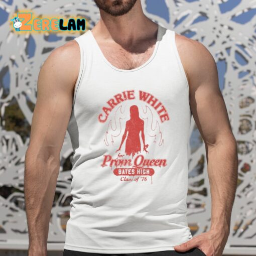 Carrie White For Prom Queen Bates High Class Of ’76 Shirt