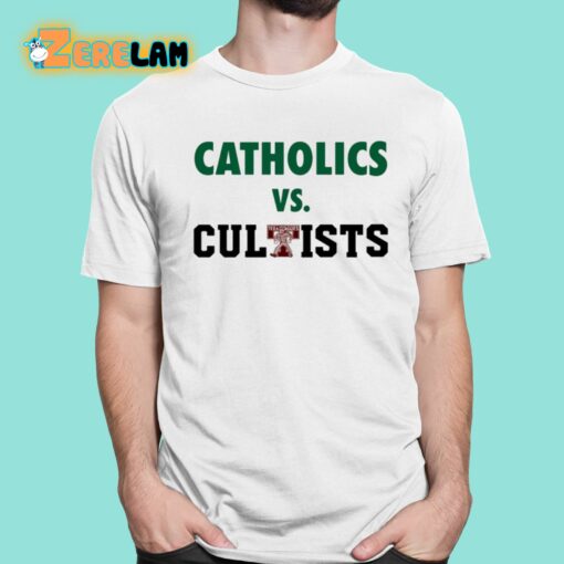 Catholics Vs Cultists Shirt