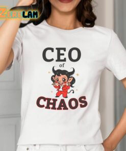 Ceo Of Chaos Shirt 2 1