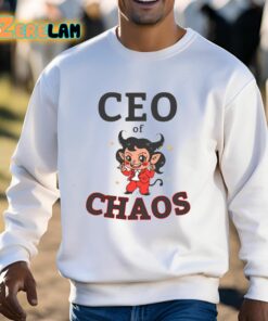 Ceo Of Chaos Shirt 3 1