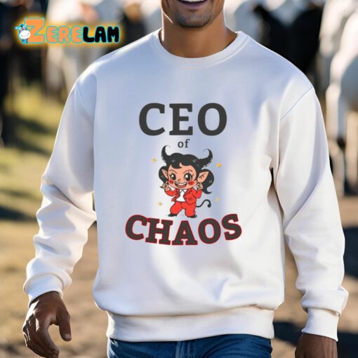 Ceo Of Chaos Shirt