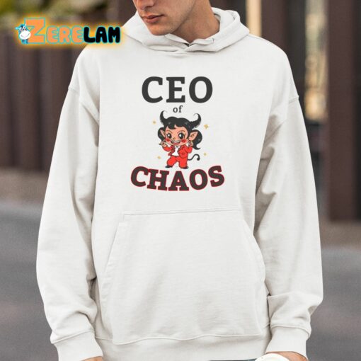 Ceo Of Chaos Shirt