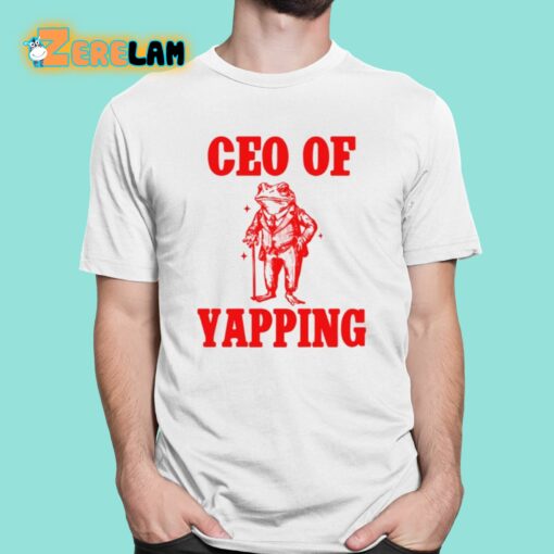 Ceo Of Yapping Frog Shirt