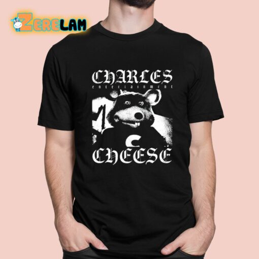 Charles Entertainment Cheese Shirt