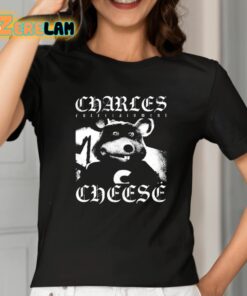 Charles Entertainment Cheese Shirt 2 1