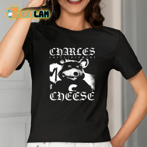 Charles Entertainment Cheese Shirt