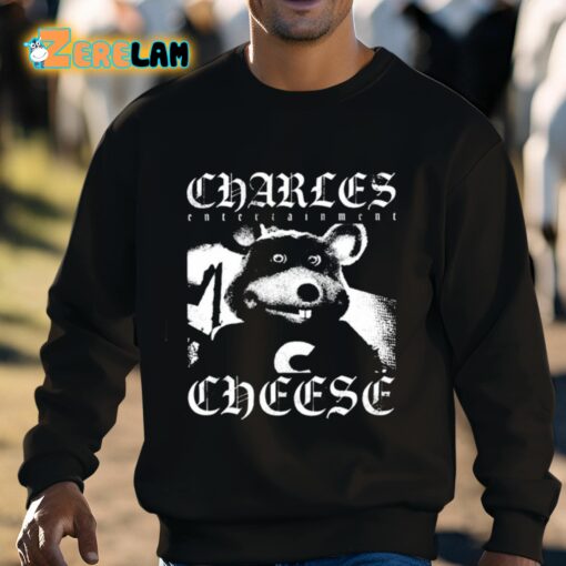 Charles Entertainment Cheese Shirt