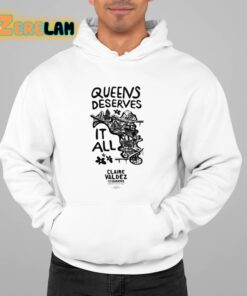 Claire Valdez Queens Deserves It All Shirt 22 1