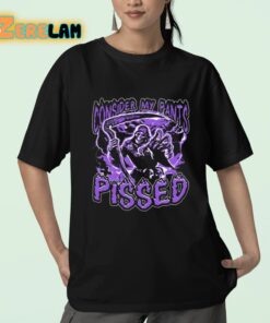 Consider My Pants Pissed Shirt 23 1