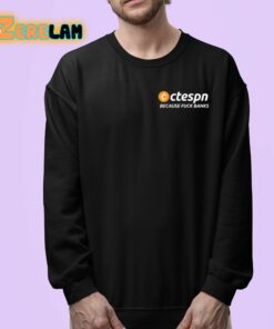 Ctespn Because Fuck Banks Shirt 24 1