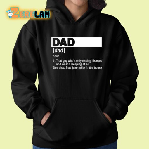 Dad Definition Noun That Guy Who’s Only Resting His Eyes Shirt