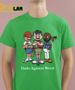Dads Against Weed Cartoon Shirt