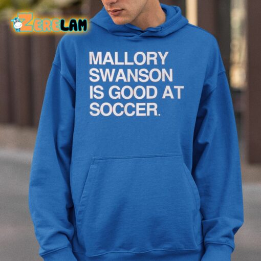 Dansby Swanson Mallory Swanson Is Good At Soccer Shirt