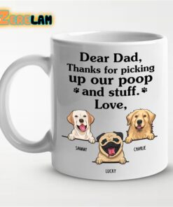 Dear Dad Thanks for picking my poop and stuff Dogs Mug Father Day
