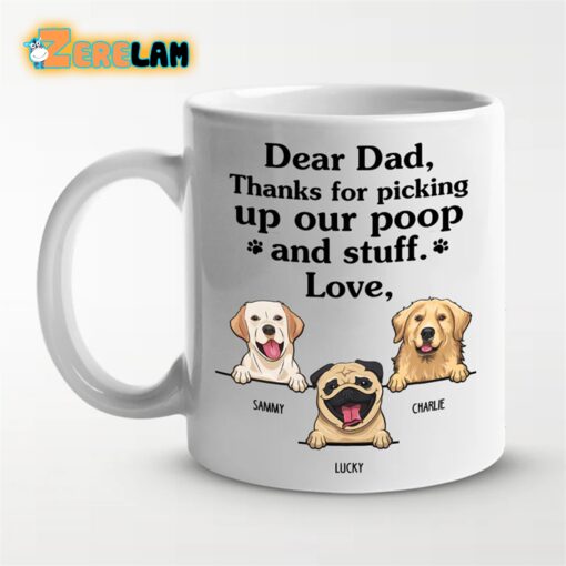 Dear Dad Thanks for picking my poop and stuff Dogs Mug Father Day
