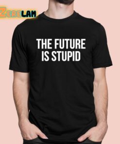 Derek Guy The Future Is Stupid Shirt