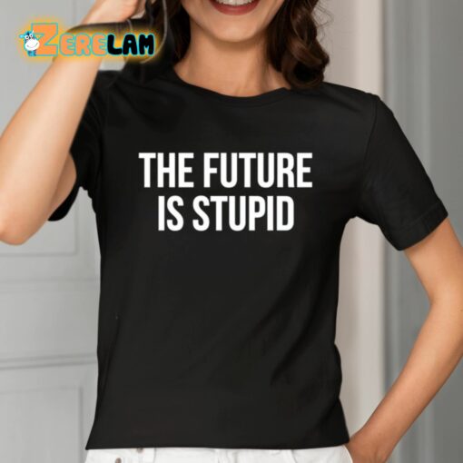 Derek Guy The Future Is Stupid Shirt