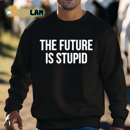 Derek Guy The Future Is Stupid Shirt