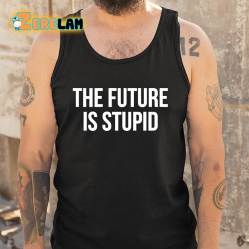 Derek Guy The Future Is Stupid Shirt